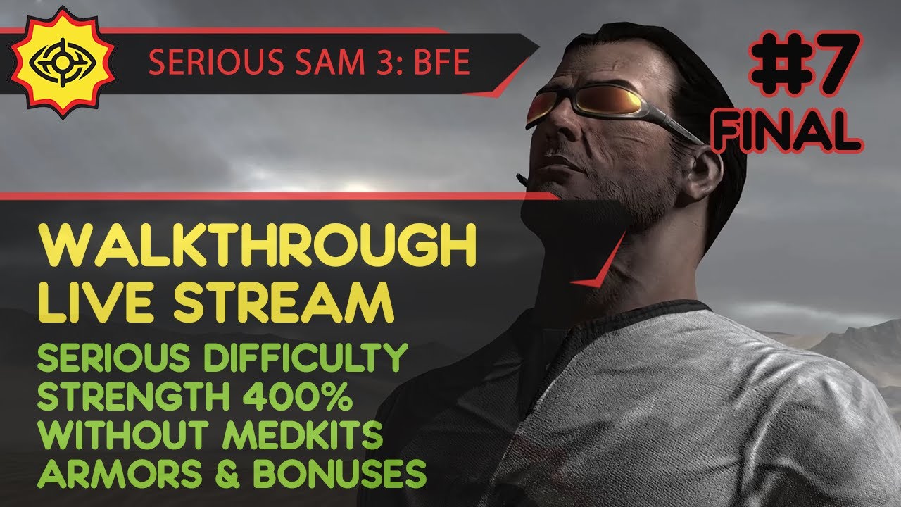 SERIOUS SAM 3: BFE прохождение игры - Часть 7 [SERIOUS x74 | STR 400% | W/O  MEDKITS, ARMORS | LIVE] | Central-Games.Ru