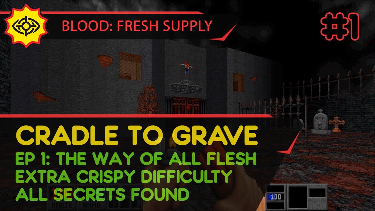 BLOOD: FRESH SUPPLY прохождение игры – E1M1: CRADLE TO GRAVE [EXTRA CRISPY  | ALL SECRETS FOUND] | Central-Games.Ru